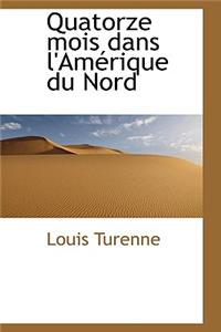 Quatorze Mois Dans L'Amerique Du Nord