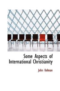 Some Aspects of International Christianity