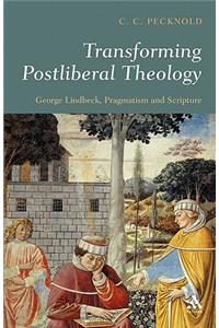 Transforming Postliberal Theology