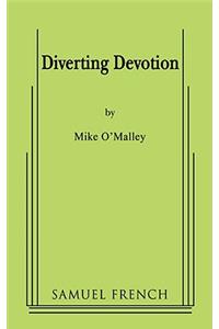 Diverting Devotion