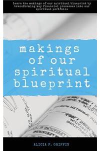 Makings Of Our Spiritual Blueprint