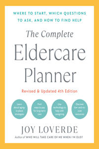 Complete Eldercare Planner, Revised and Updated 4th Edition
