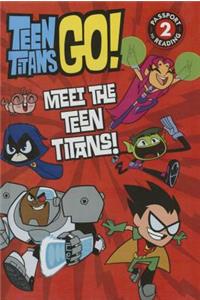 Teen Titans Go, Passport to Reading, Level 2: Meet the Teen Titans