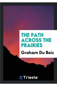 The Path Across the Prairies