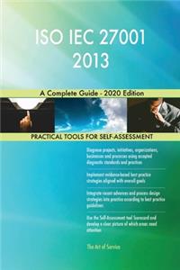 ISO IEC 27001 2013 A Complete Guide - 2020 Edition