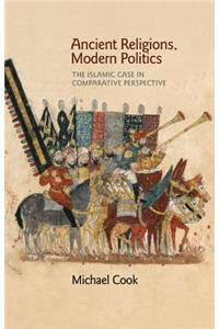 Ancient Religions, Modern Politics