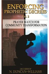 Enforcing Prophetic Decrees Volume 2