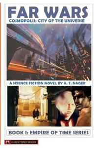 Far Wars: Cosmopolis, City of the Universe