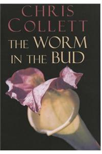 The Worm in the Bud