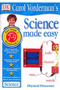 Science Made Easy:  Age 7-9 Workbook 3 Physical Processes