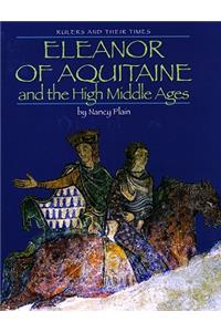 Eleanor of Aquitaine and the High Middle Ages