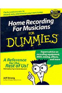 Home Recording for Musicians For Dummies
