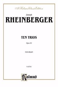 RHEINBERGER 10 TRIOS OP 49 O