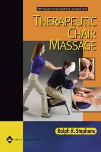 Therapeutic Chair Massage (Lww Massage Therapy and Bodywork Educational Series)