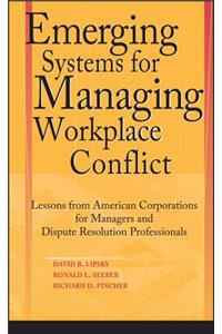 Emerging Systems for Managing Workplace Conflict