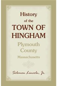 History of the Town of Hingham, Plymouth County, Massachusetts