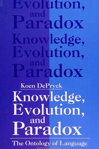 Knowledge, Evolution and Paradox