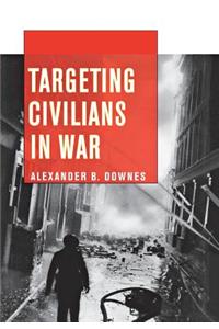 Targeting Civilians in War