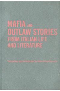 Mafia and Outlaw Stories from Italian Life and Literature