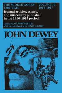 Middle Works of John Dewey, Volume 10, 1899 - 1924