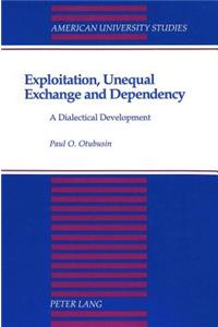 Exploitation, Unequal Exchange and Dependency