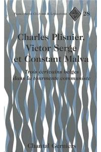 Charles Plisnier, Victor Serge et Constant Malva