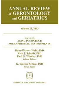 Annual Review of Gerontology and Geriatrics, Volume 23, 2003