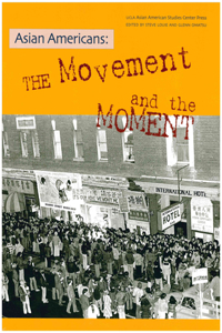 Asian Americans: The Movement and the Moment