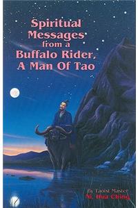 Spiritual Messages of a Buffalo Rider, a Man of Tao