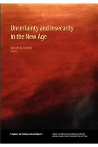 Uncertainty and Insecurity in the New Age