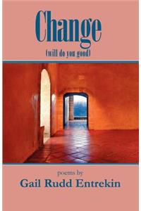 Change (Will Do You Good)