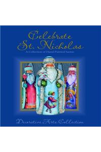 Celebrate St. Nicholas: A Collection of Hand-Painted Santas