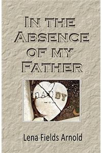 In the Absence of My Father