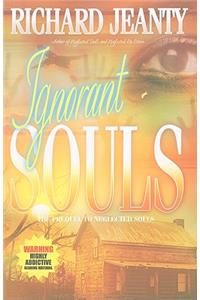 Ignorant Souls