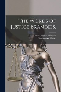 Words of Justice Brandeis;