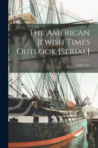 American Jewish Times Outlook [serial]; 1970-1971