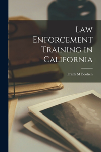 Law Enforcement Training in California