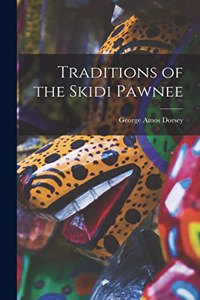 Traditions of the Skidi Pawnee
