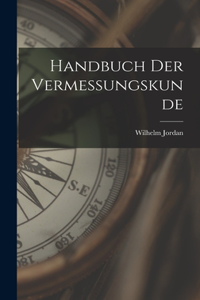 Handbuch der Vermessungskunde