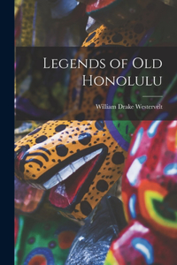 Legends of Old Honolulu