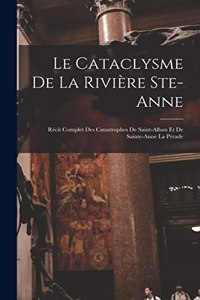Le cataclysme de la rivière Ste-Anne
