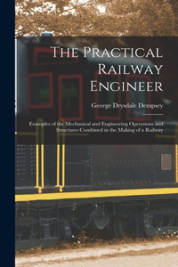 Practical Railway Engineer