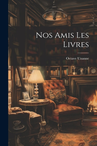 Nos Amis Les Livres