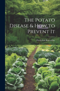 Potato Disease & How to Prevent It