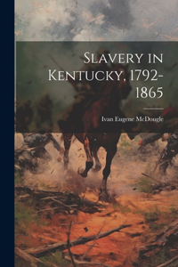 Slavery in Kentucky, 1792-1865