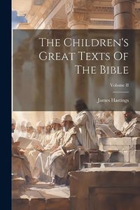 Children's Great Texts Of The Bible; Volume II