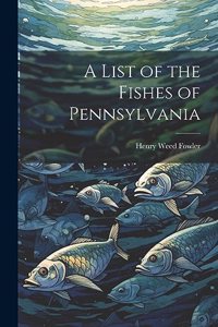 List of the Fishes of Pennsylvania