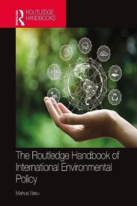 Routledge Handbook of International Environmental Policy