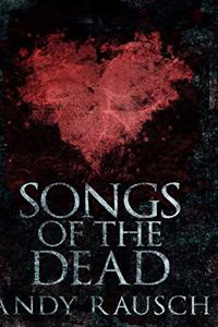 Songs Of The Dead