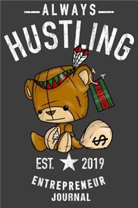 Always Hustling EST. 2019 Entrepreneur Journal